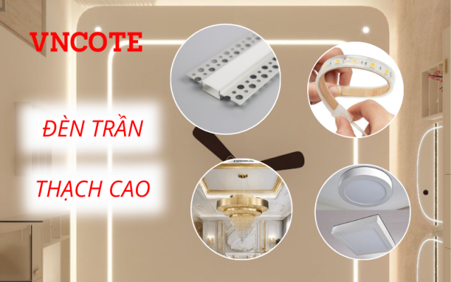 cac-loai-den-tran-thach-cao-pho-bien