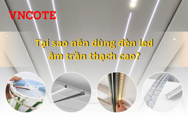 tai-sao-nen-dung-den-led-am-tran-thach-cao